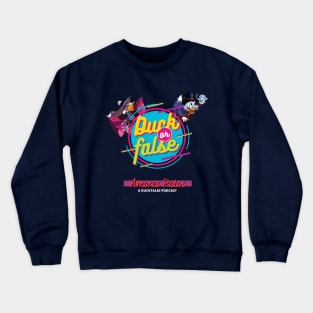 Duck...or False Crewneck Sweatshirt